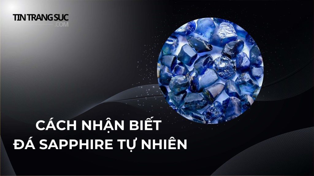 Cách nhận biết đá sapphire tự nhiên